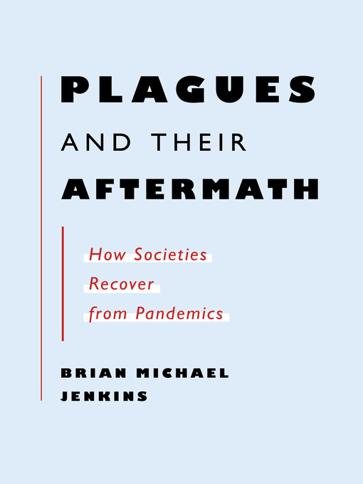 Title details for Plagues and Their Aftermath by Brian Michael Jenkins - Available